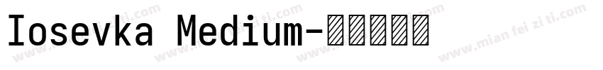 Iosevka Medium字体转换